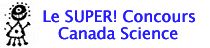 Le SUPER! Concours Canada Science