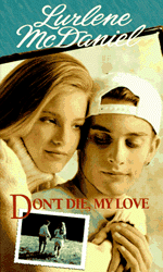 Book report over dont die my love my lurlene mcdaniels