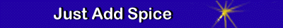 Just Add Spice
