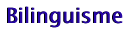Bilinguisme
