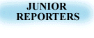 Junior Reporters